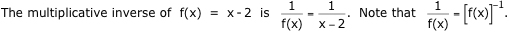 Example of the multiplicative inverse (reciprocal) of a function Example of the multiplicative inverse (reciprocal) of a function